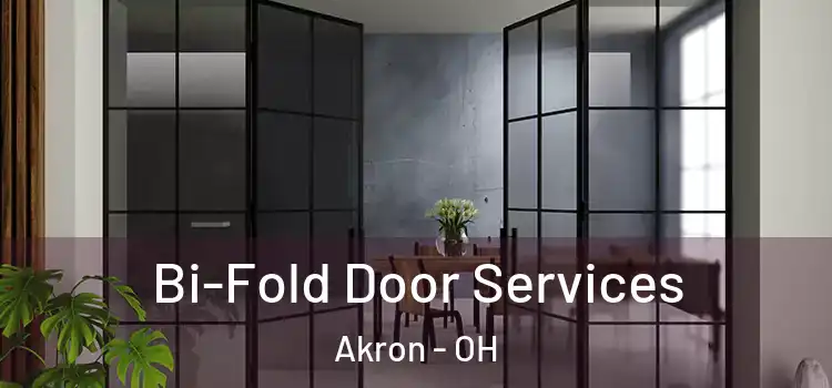 Bi-Fold Door Services Akron - OH