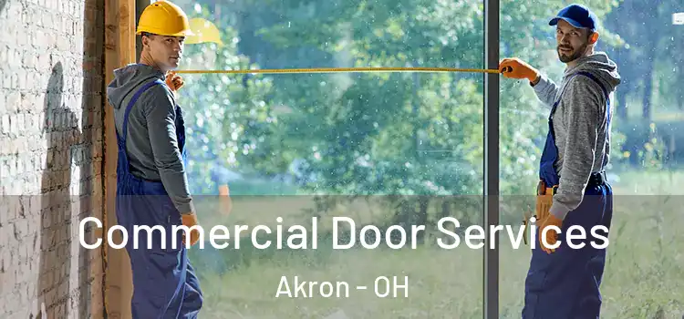 Commercial Door Services Akron - OH