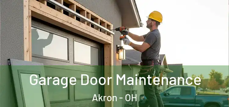 Garage Door Maintenance Akron - OH