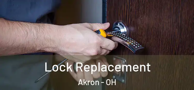 Lock Replacement Akron - OH