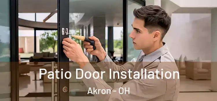 Patio Door Installation Akron - OH